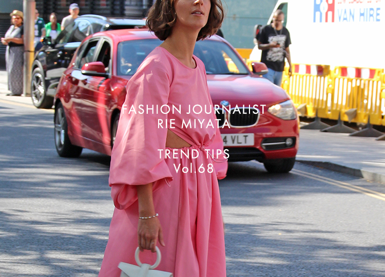 FASHION JOURNALIST RIE MIYATA TREND TIPS Vol.68