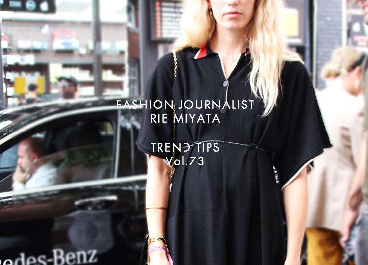 FASHION JOURNALIST RIE MIYATA TREND TIPS Vol.73